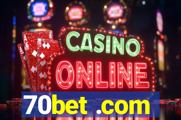 70bet .com